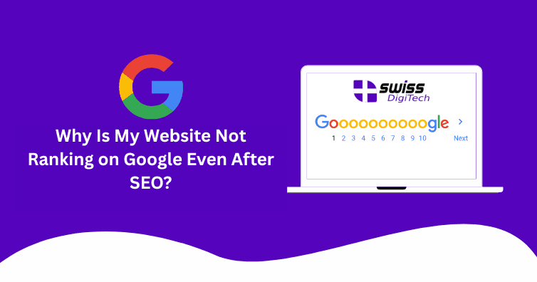 Why Is My Website Not Ranking on Google Even After SEO?